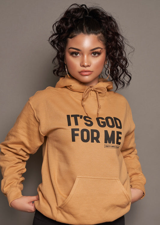 ITS GOD FOR ME tan hoodie
